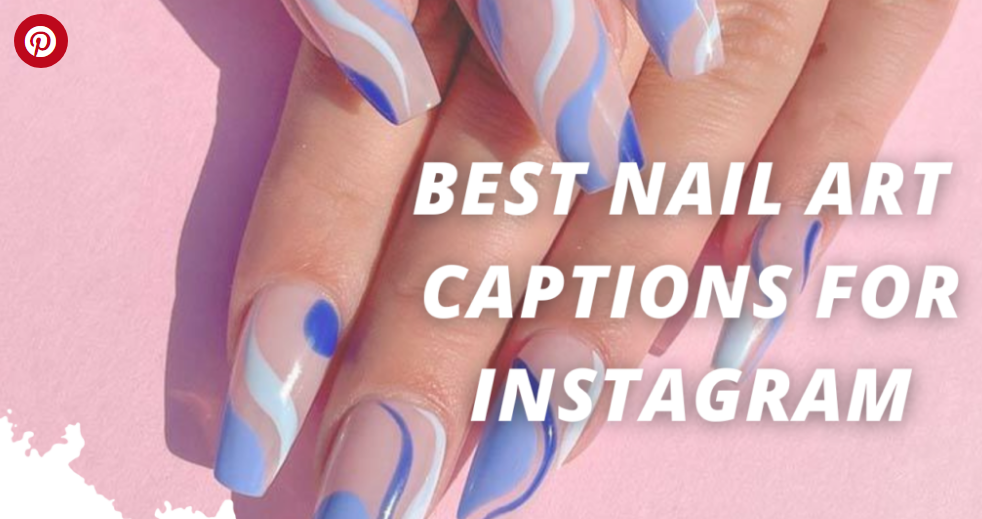 Best Nail Art Captions