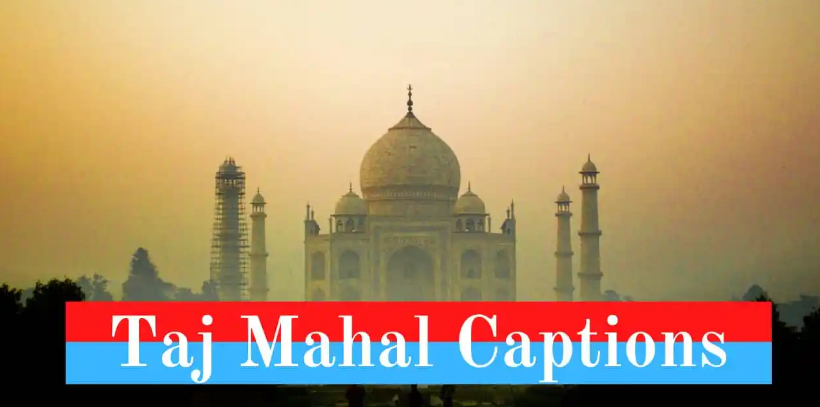 Taj Mahal Captions & Quotes