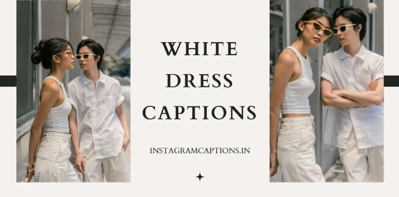 White Dress Captions & Quotes